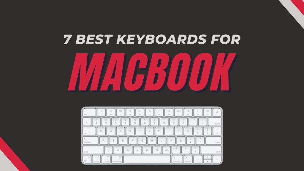 7 Best keyboards for MacBook Just Tech It