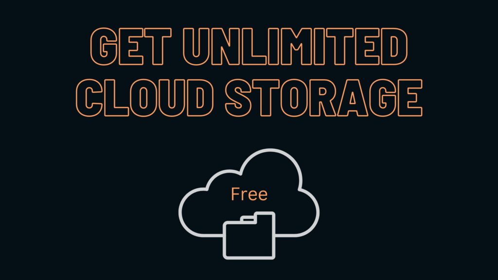 How To Get Cloud Unlimited Storage Free...