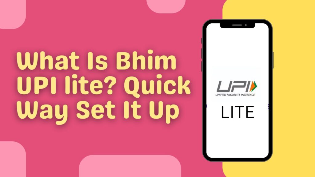 What Is Bhim UPI lite 1 Quick Way Set It...
